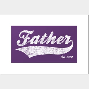 Father Est. 2002 Posters and Art